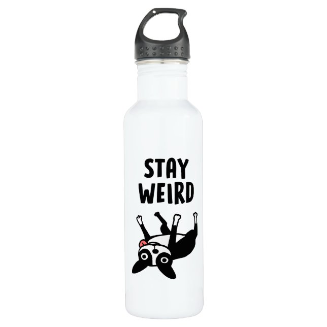 Stay Weird Funny Boston Terrier Dog Stainless Steel Water Bottle (Front)