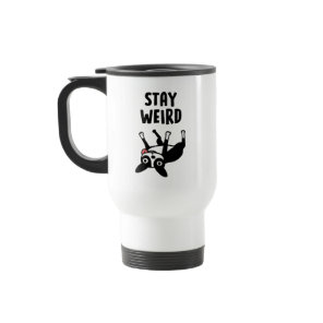 Stay Weird Funny Boston Terrier Dog Travel Mug