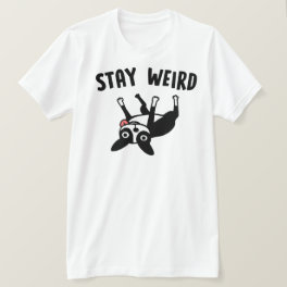 Stay Weird Funny Boston Terrier T-Shirt