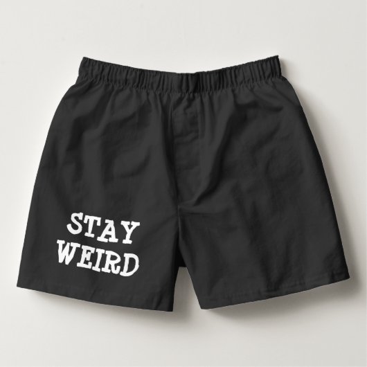 STAY WEIRD funny boxer shorts underwear for men (Front)