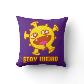 STAY WEIRD funny crazy creature surprise gift      Throw Pillow