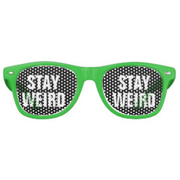 STAY WEIRD funny party shades cool sunglasses