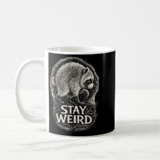 Stay Weird Funny Raccoon Woodland Humor Animal Coffee Mug