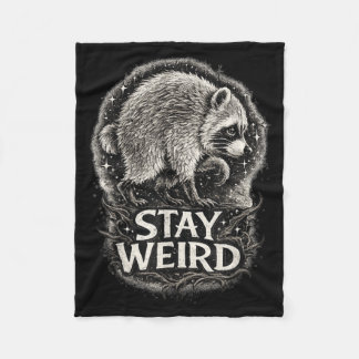 Stay Weird Funny Raccoon Woodland Humor Animal Fleece Blanket