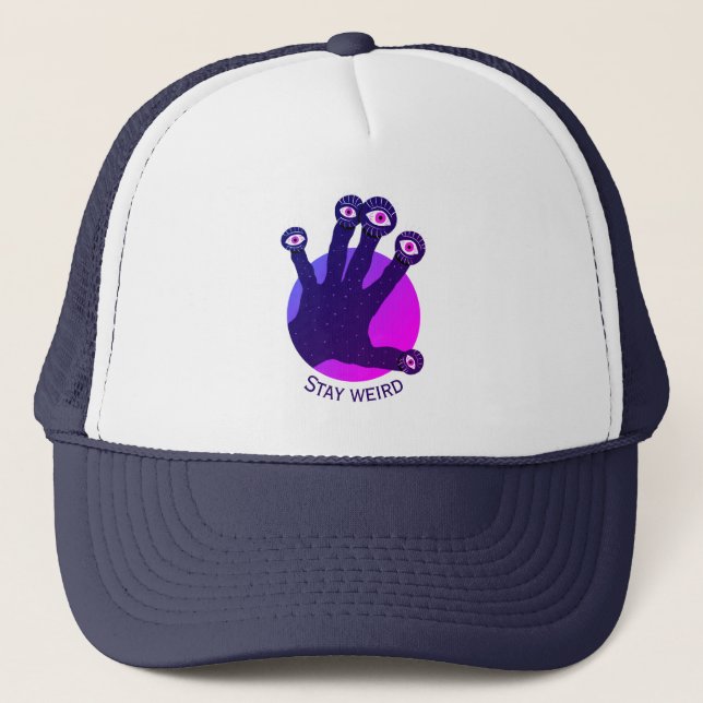 Stay Weird Funny Strange Creepy Trucker Hat (Front)