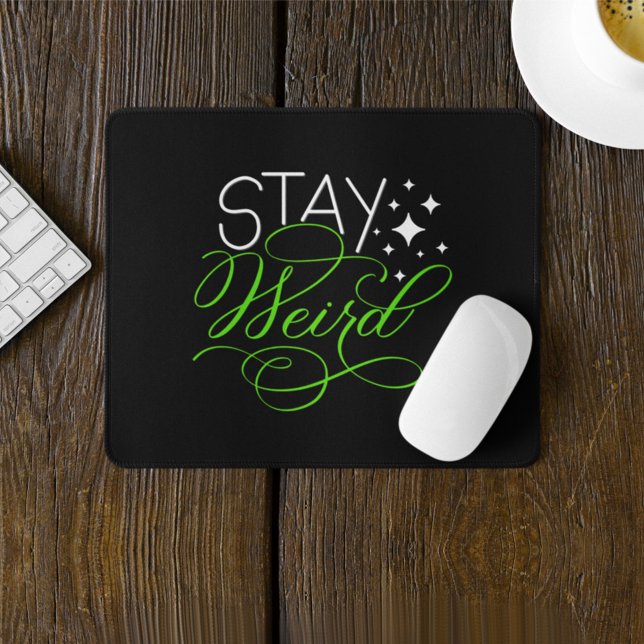 Stay Weird Geek, Introvert, Nerd Mouse Pad (Creator Uploaded)