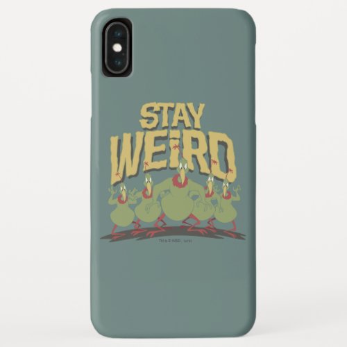 Stay Weird Instant Martians iPhone XS Max Case