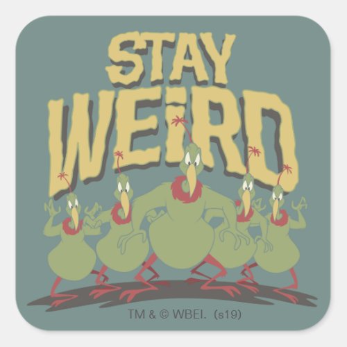 Stay Weird Instant Martians Square Sticker
