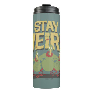 "Stay Weird" Instant Martians Thermal Tumbler