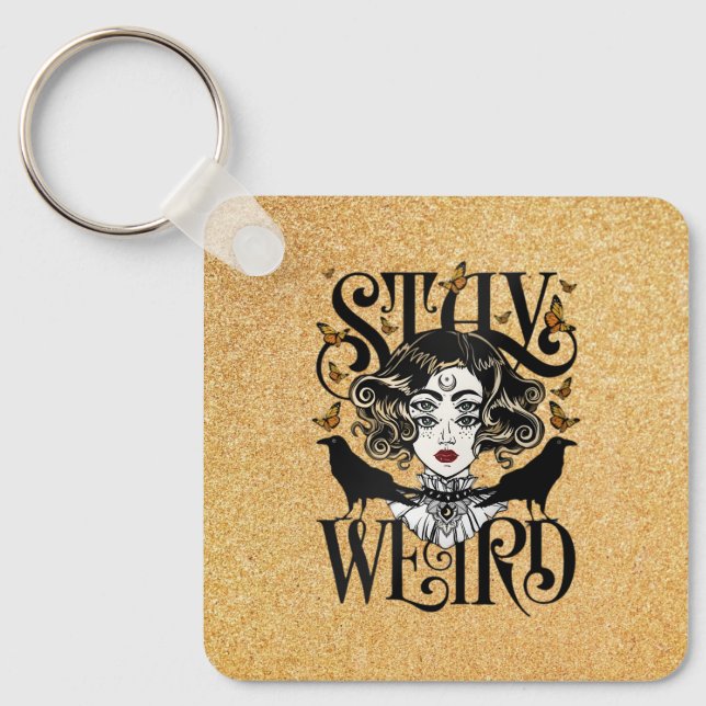 Stay Weird Keychain (Front)