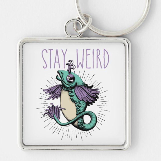 Stay Weird Keychain (Front)