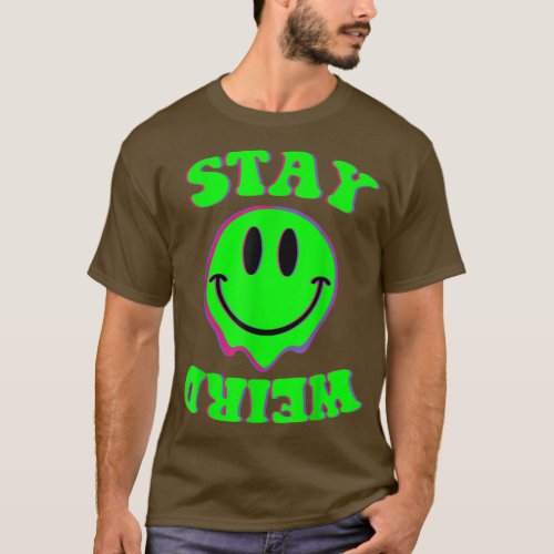 Stay Weird Melted Smile Face Retro 80s Melting Hap T_Shirt