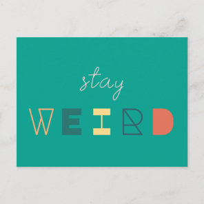 Stay Weird | Modern Quirky Unique Eccentric Kooky Postcard