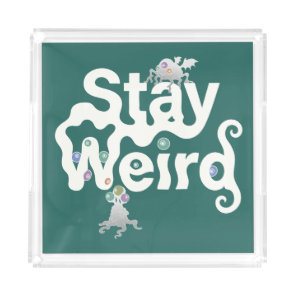 Stay Weird Monster Acrylic Tray