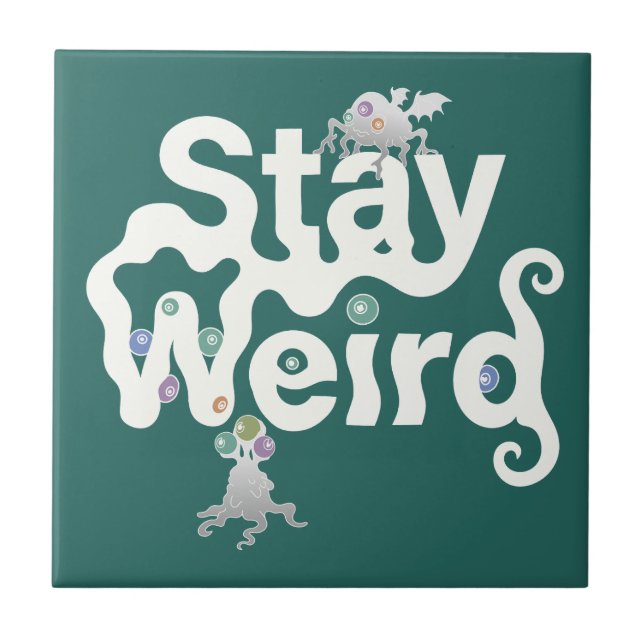 Stay Weird Monster Ceramic Tile (Front)