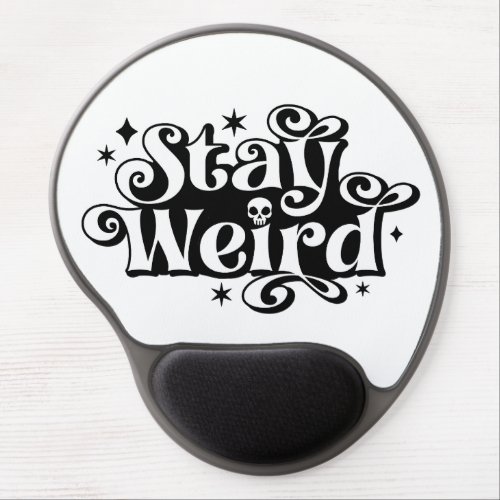 Stay Weird mouse pad