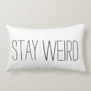 Stay Weird Pillow
