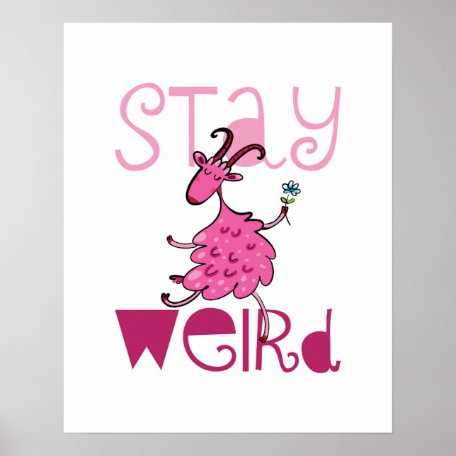 Stay Weird Poster (Front)