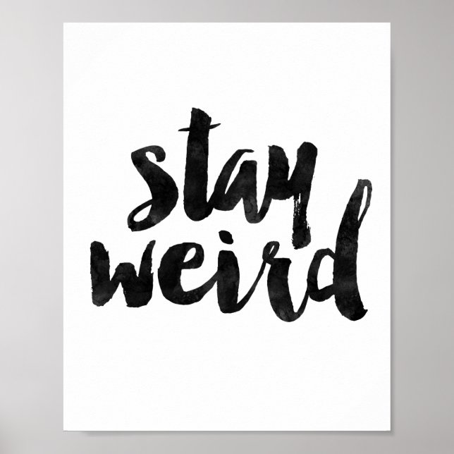 Stay Weird Poster (Front)