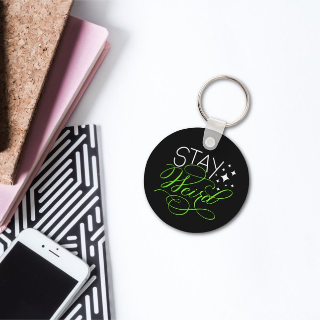 Stay Weird Quirky Motivational Quote Keychain (Creator Uploaded)