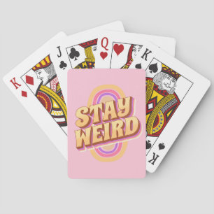 Stay weird retro text design poker cards