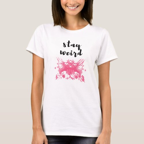 Stay Weird Rorschach Pink Butterfly T_shirt