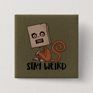 Stay Weird Sack Monkey Button