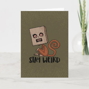 Stay Weird Sack Monkey Card