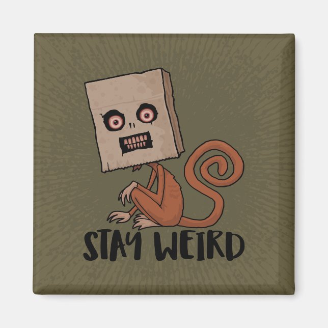 Stay Weird Sack Monkey Magnet (Front)