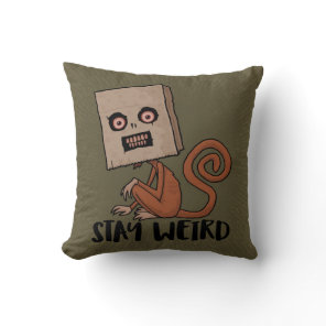 Stay Weird Sack Monkey Throw Pillow