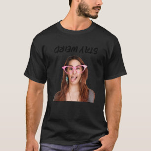 Stay Weird  Sarcastic For Women Girls Men  1 T-Shirt