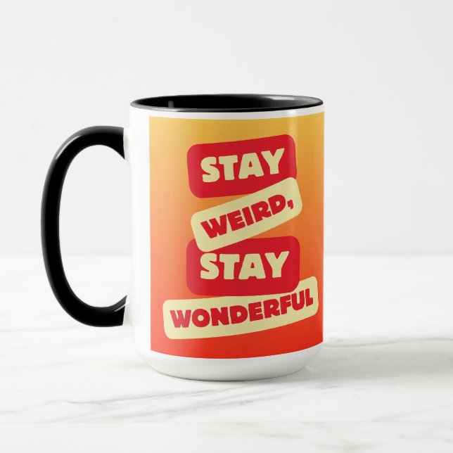 Stay Weird, Stay Wonderful Mug (Left)