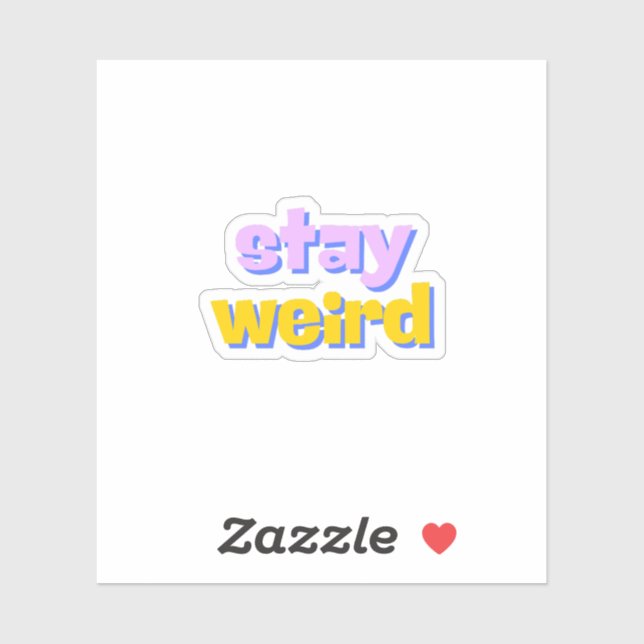 Stay Weird Sticker (Sheet)