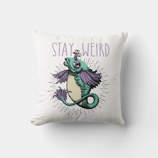 Stay Weird Throw Pillow (Front)