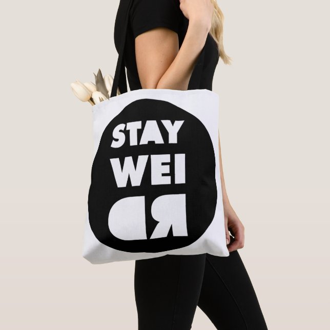 Stay Weird Tote Bag (Close Up)