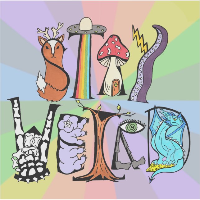 Stay Weird Vinyl Sticker (Front)