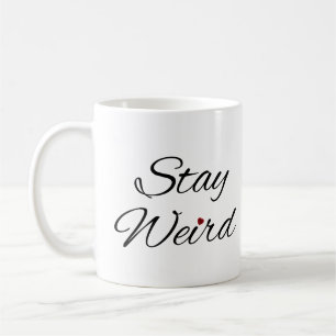 Stay Weird Whimsical Typography with Heart Coffee Mug