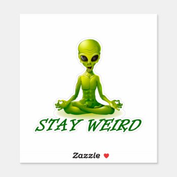 Stay Weird With A Zen Green Alien Sticker by Stickies at Zazzle