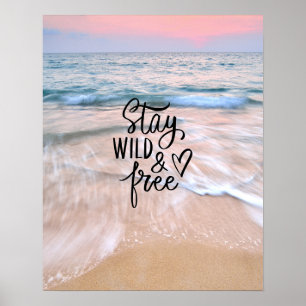 Stay Wild And Free Beautiful Beach and Ocean View  Poster