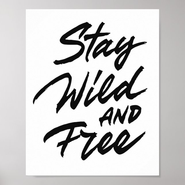 Stay Wild And Free Poster (Front)