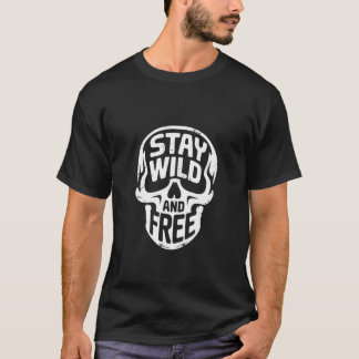 Stay Wild and Free – Skull Typography Graphic Tee 