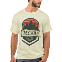 Stay Wild and Free