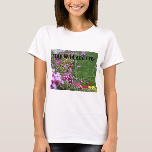 Stay Wild and Free Tshirt
