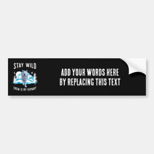 Stay Wild Arctic Wolf  Bumper Sticker