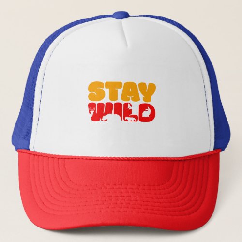 Stay WILD Basic Design Trucker Hat