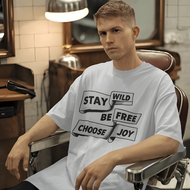 Stay Wild Be Free Motivational Quote T-Shirt (Creator Uploaded)