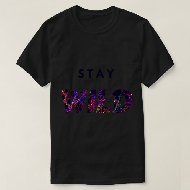 Stay Wild Ben Azelart                T-Shirt (Design Front)