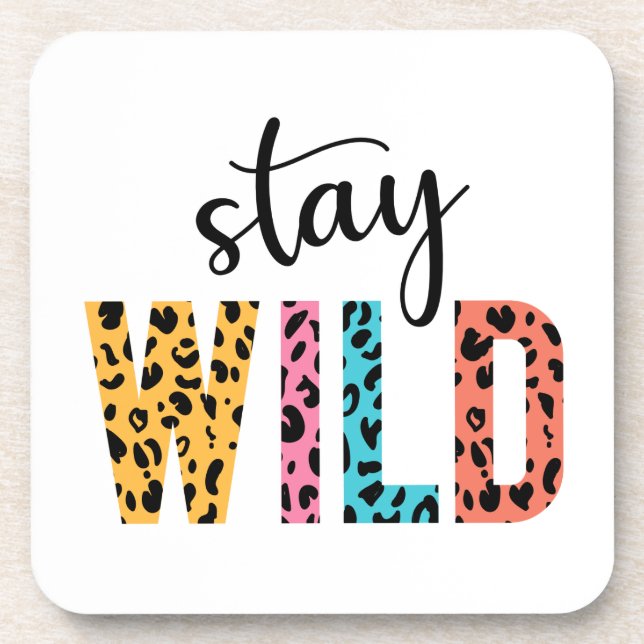 Stay Wild Beverage Coaster (Front)