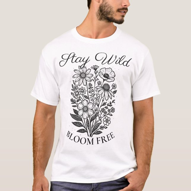 Stay Wild Bloom Free Wildflower | Vintage  T-Shirt (Front)