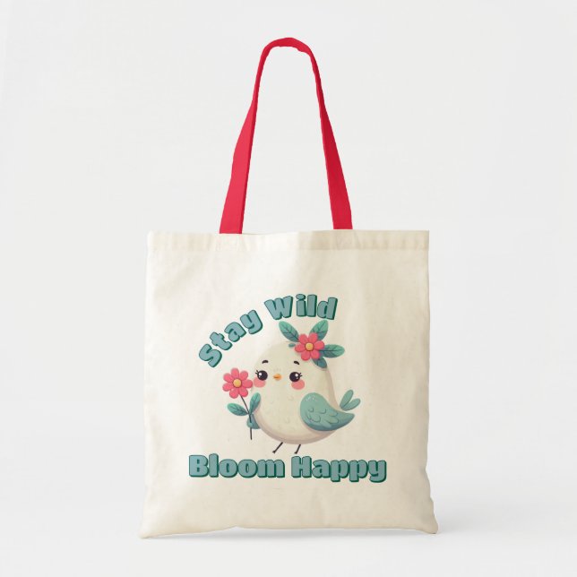 Stay Wild Bloom Happy Tote Bag (Front)